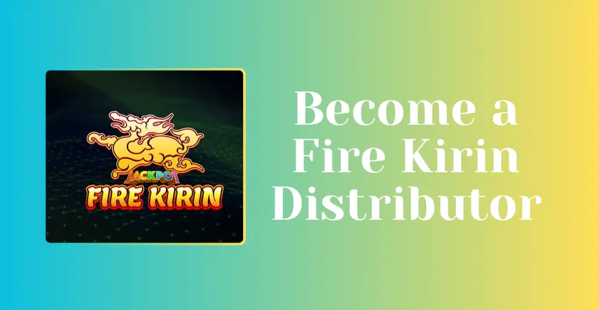 fire kirin distributors